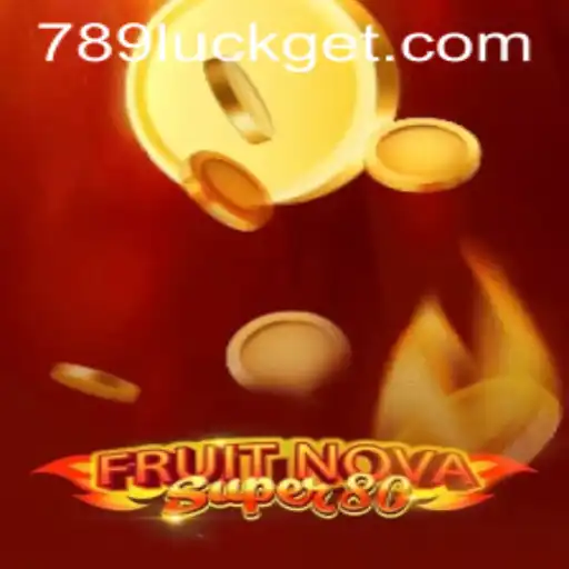 Descubra a Emoção do Jogo FruitNovaSuper80 com 789luck